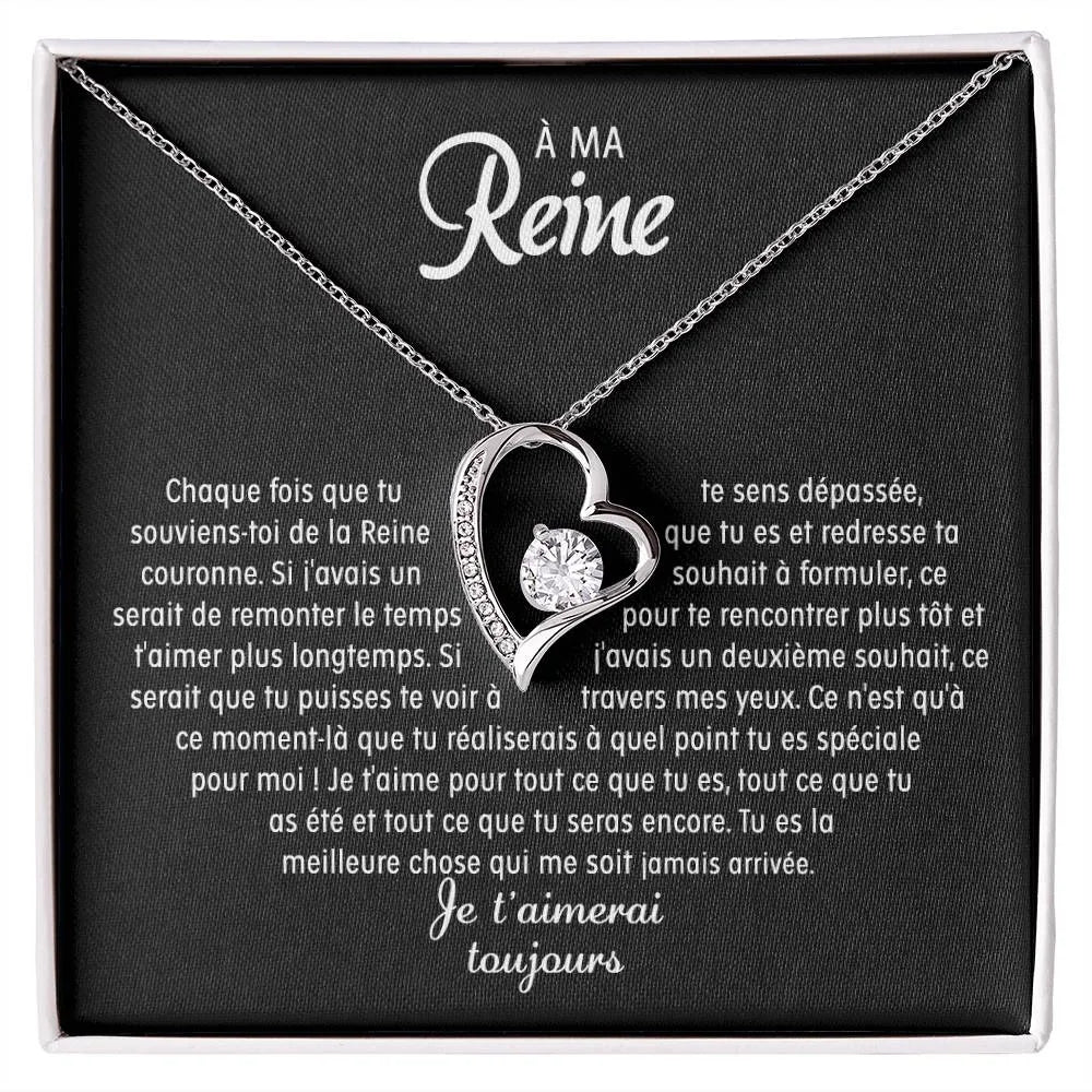 À Ma Reine - Je T'aimerai Toujours - Collier Cœur