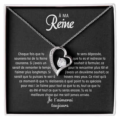 À Ma Reine - Je T'aimerai Toujours - Collier Cœur