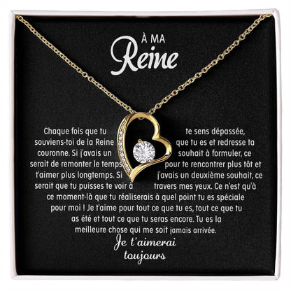 À Ma Reine - Je T'aimerai Toujours - Collier Cœur