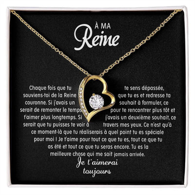 À Ma Reine - Je T'aimerai Toujours - Collier Cœur