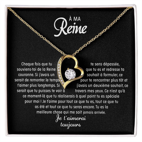 À Ma Reine - Je T'aimerai Toujours - Collier Cœur